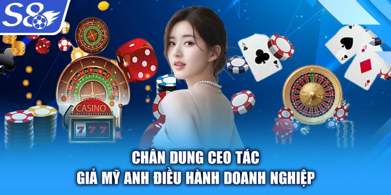 Chân dung CEO Tác giả Mỹ Anh điều hành doanh nghiệp
