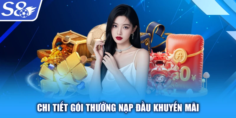 Chi tiết gói thưởng nạp đầu khuyến mãi