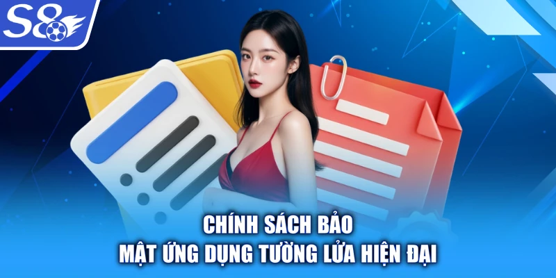 Chính sách bảo mật ứng dụng tường lửa hiện đại