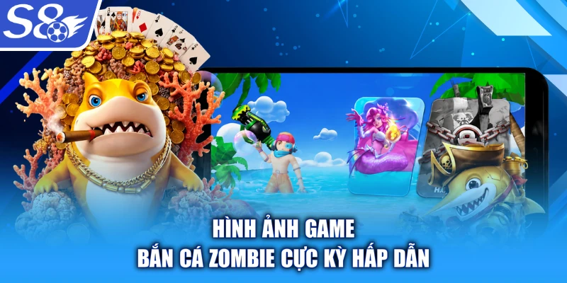 Hình ảnh game Bắn Cá Zombie cực kỳ hấp dẫn