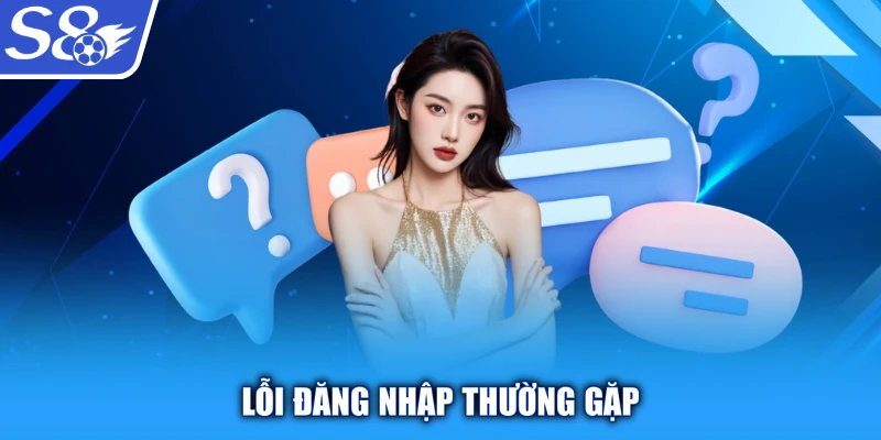Lỗi đăng nhập thường gặp