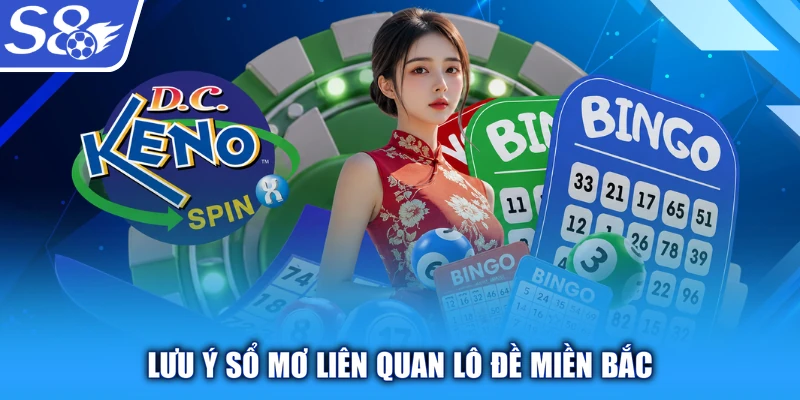 Lưu ý sổ mơ liên quan lô đề miền bắc