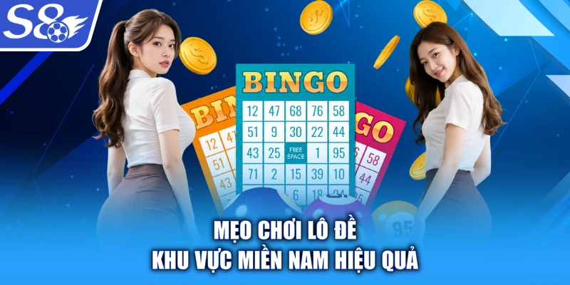 Mẹo chơi lô đề khu vực miền nam hiệu quả