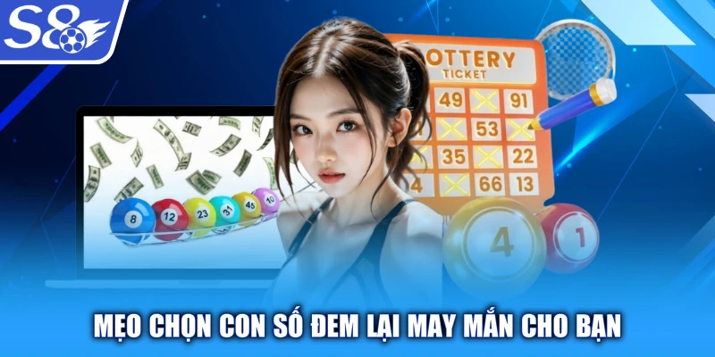 Mẹo chọn con số đem lại may mắn cho bạn