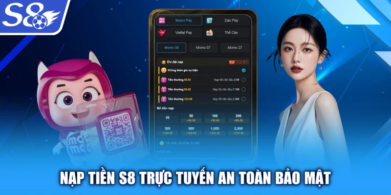Nạp tiền S8 trực tuyến an toàn bảo mật