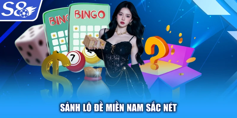 Sảnh lô đề miền nam sắc nét