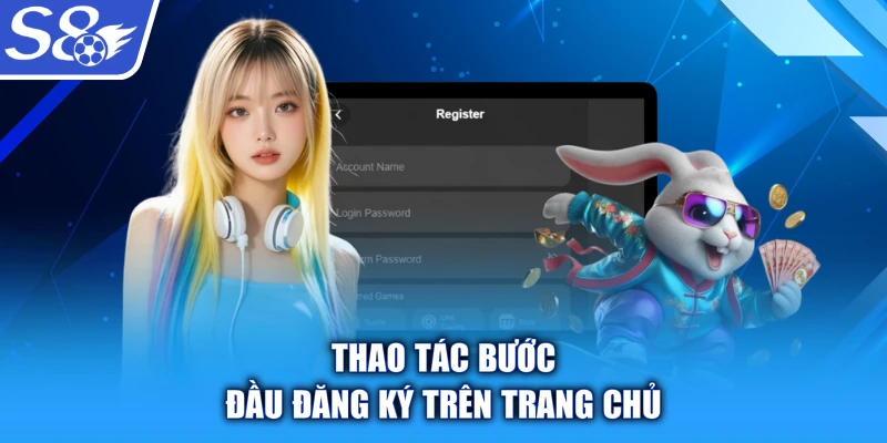 Thao tác bước đầu đăng ký trên trang chủ