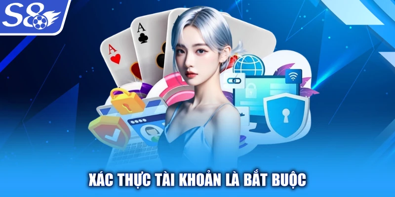 Xác thực tài khoản là bắt buộc