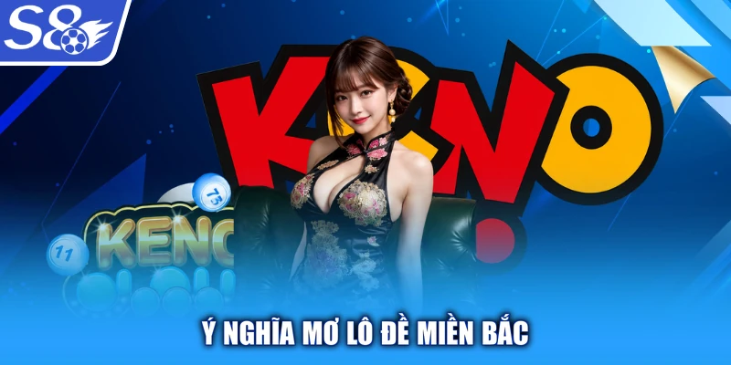 Ý nghĩa mơ lô đề miền bắc